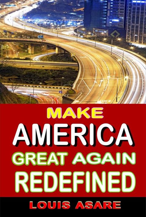 Make America Great Redefined(Kobo/電子書)