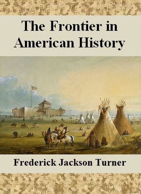 The Frontier in American History(Kobo/電子書)