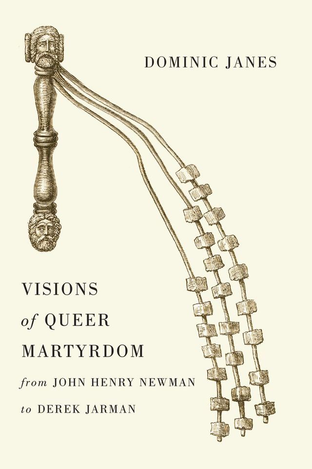  Visions of Queer Martyrdom from John Henry Newman to Derek Jarman(Kobo/電子書)