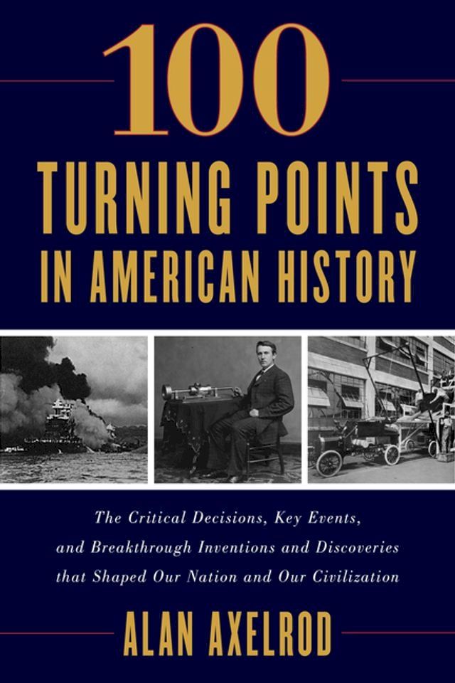  100 Turning Points in American History(Kobo/電子書)