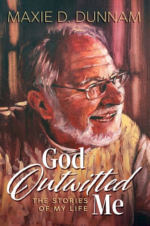 God Outwitted Me: The Stories of My Life(Kobo/電子書)