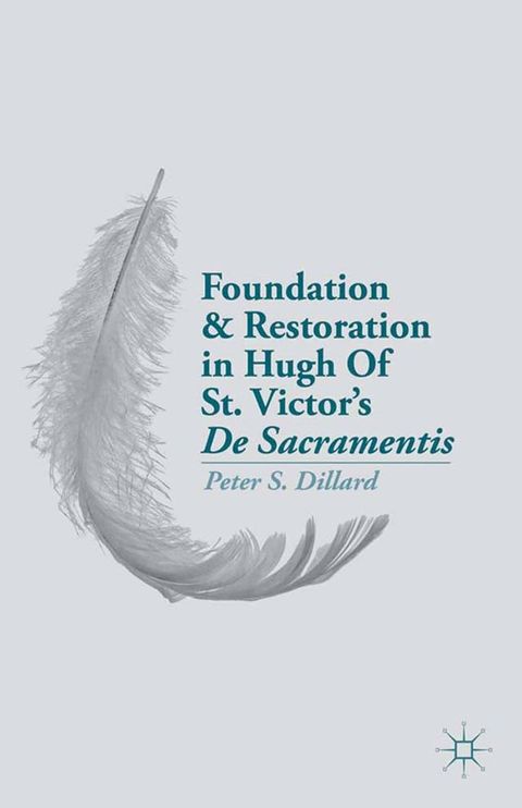 Foundation and Restoration in Hugh Of St. Victor’s De Sacramentis(Kobo/電子書)