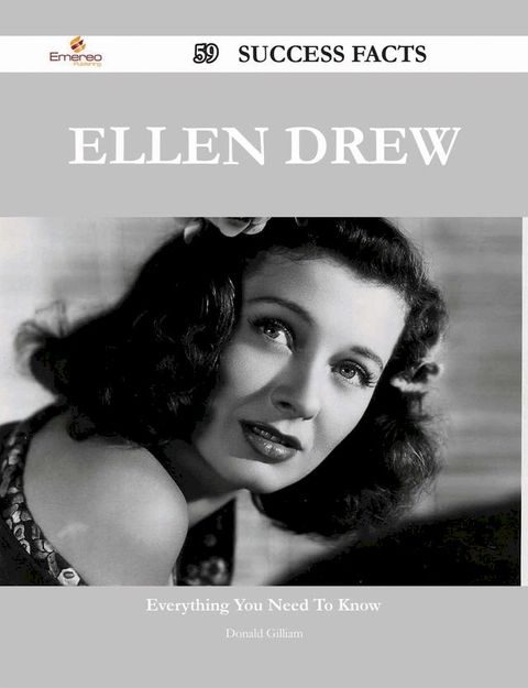 Ellen Drew 59 Success Facts - Everything you need to know about Ellen Drew(Kobo/電子書)