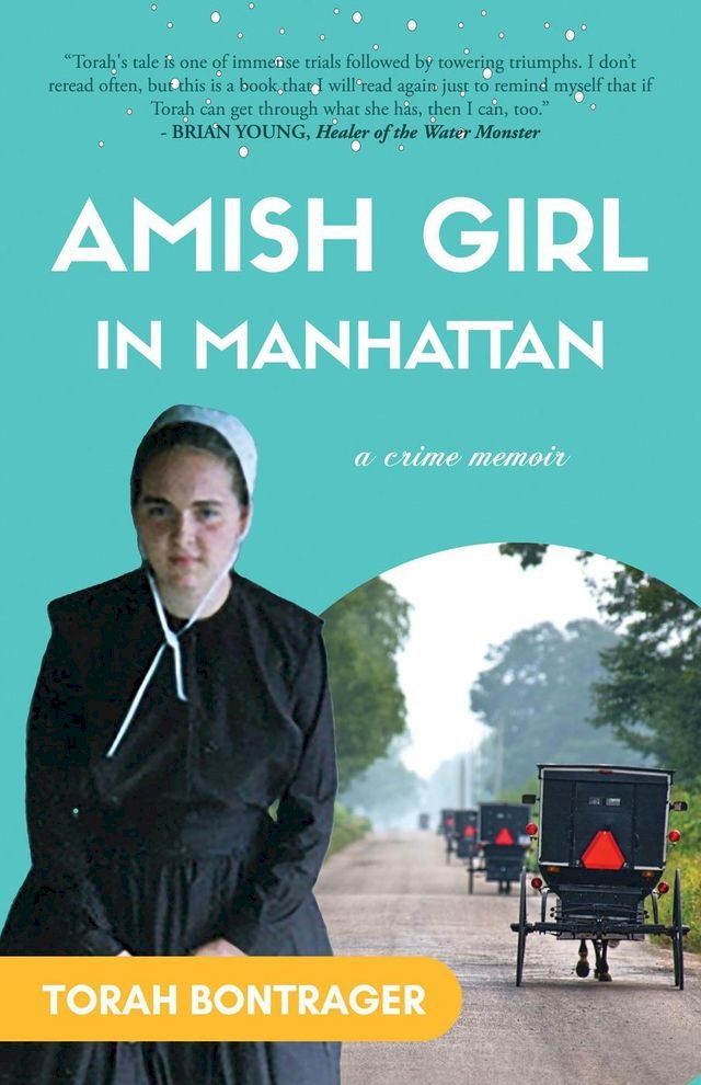  Amish Girl in Manhattan: A True Crime Memoir - By the Foremost Expert on the Amish(Kobo/電子書)