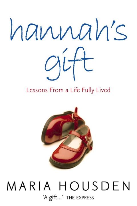 Hannah’s Gift: Lessons from a Life Fully Lived(Kobo/電子書)