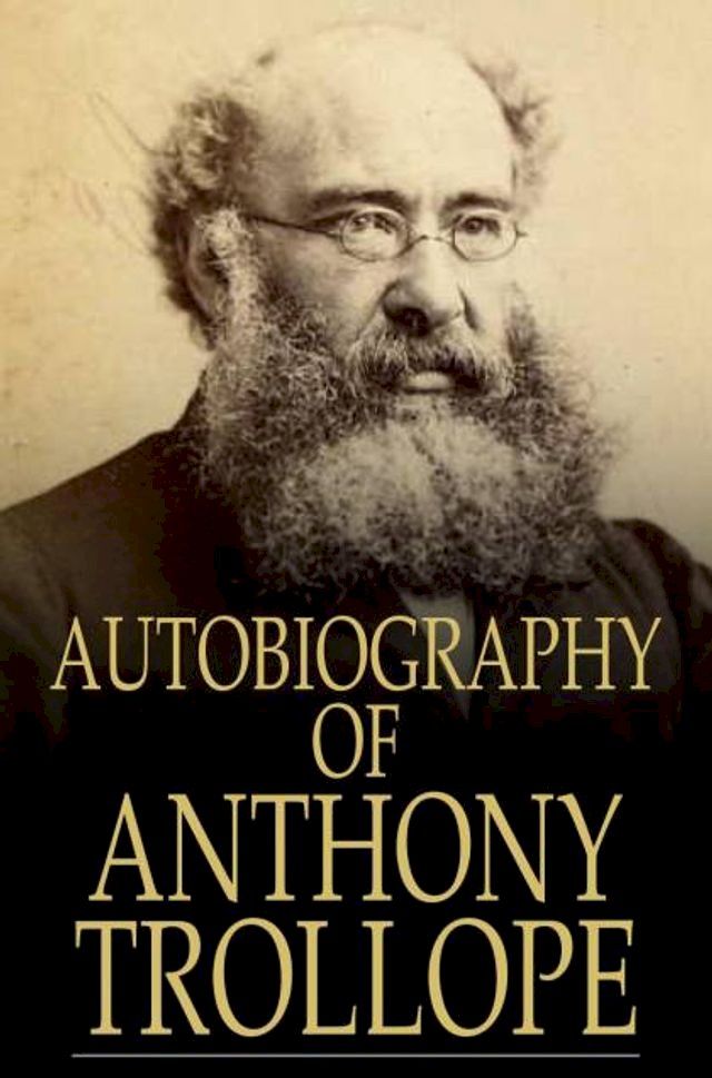  Autobiography of Anthony Trollope(Kobo/電子書)