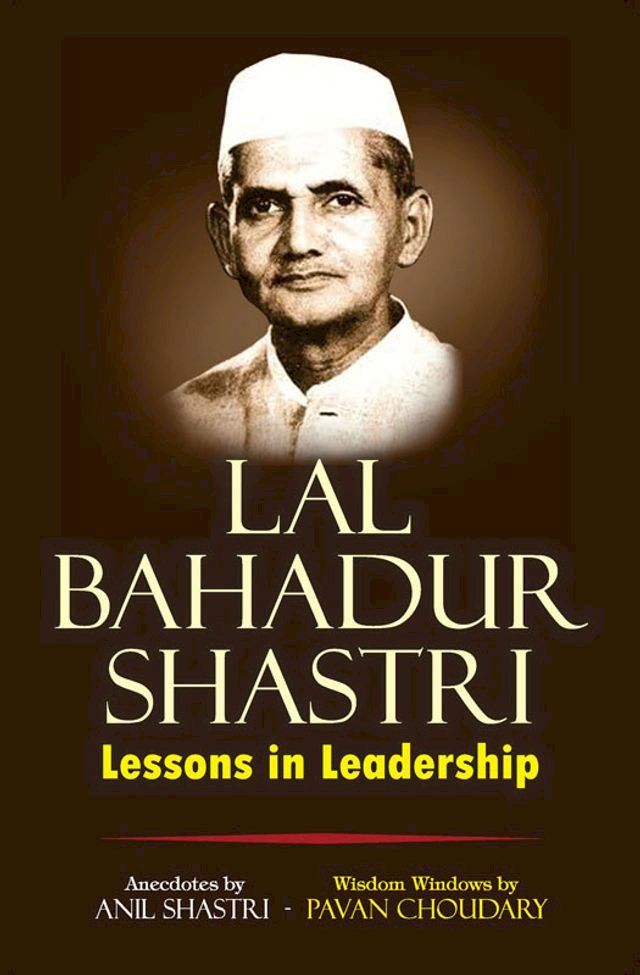  Lal Bahadur Shastri: Lessons in Leadership(Kobo/電子書)