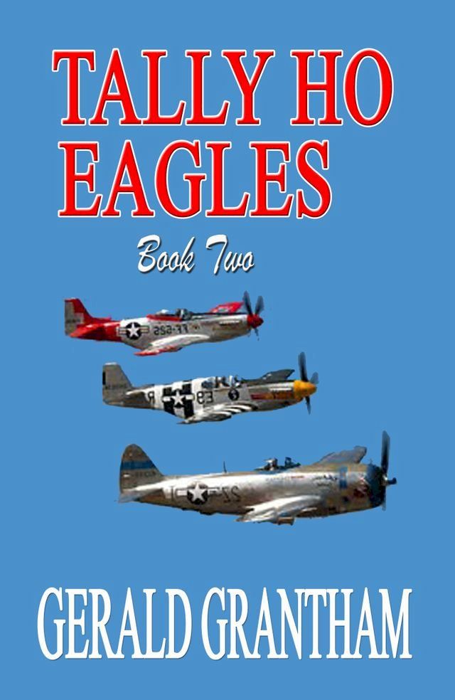  Tally Ho, Eagles... Book Two(Kobo/電子書)