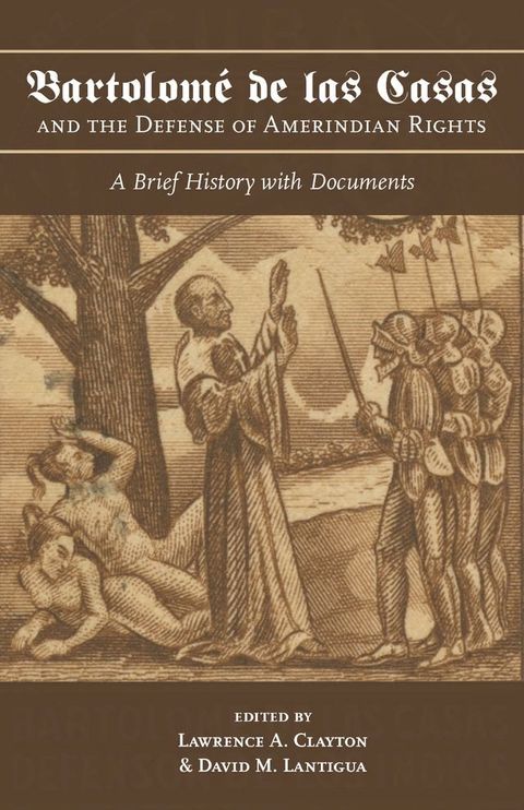 Bartolom&eacute; de las Casas and the Defense of Amerindian Rights(Kobo/電子書)