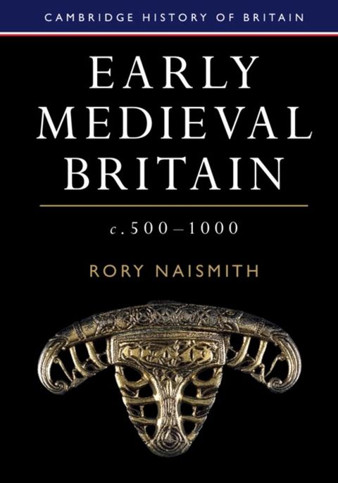 Early Medieval Britain, c. 500–1000(Kobo/電子書)