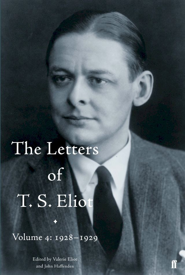  The Letters of T. S. Eliot Volume 4: 1928-1929(Kobo/電子書)