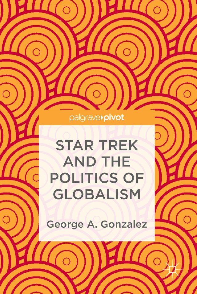  Star Trek and the Politics of Globalism(Kobo/電子書)