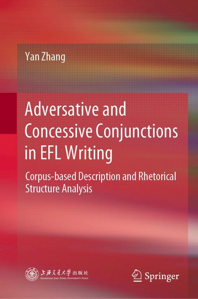  Adversative and Concessive Conjunctions in EFL Writing(Kobo/電子書)