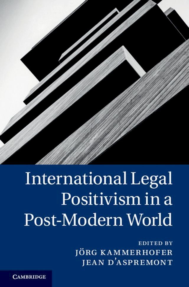  International Legal Positivism in a Post-Modern World(Kobo/電子書)