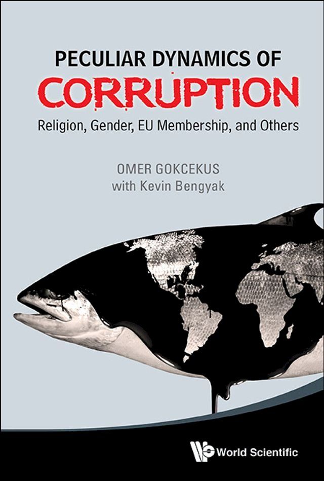  Peculiar Dynamics Of Corruption: Religion, Gender, Eu Membership, And Others(Kobo/電子書)