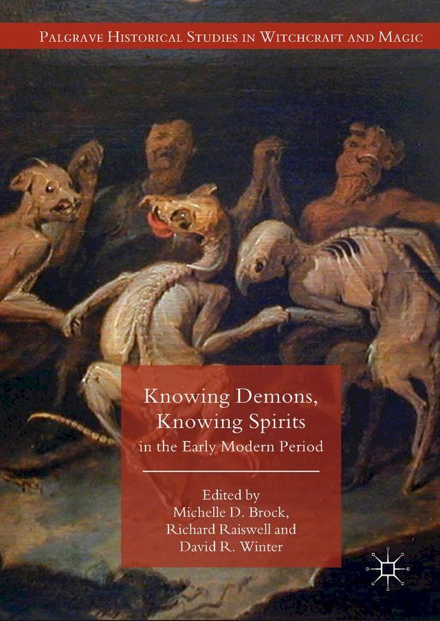  Knowing Demons, Knowing Spirits in the Early Modern Period(Kobo/電子書)