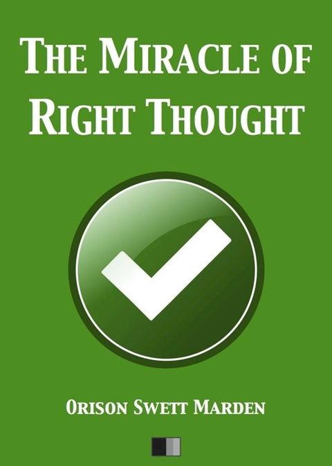 The Miracle of Right Thought(Kobo/電子書)