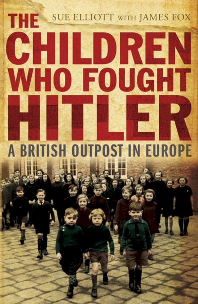  The Children who Fought Hitler(Kobo/電子書)