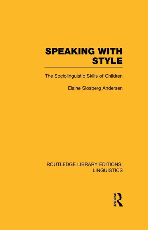 Speaking With Style (RLE Linguistics C: Applied Linguistics)(Kobo/電子書)