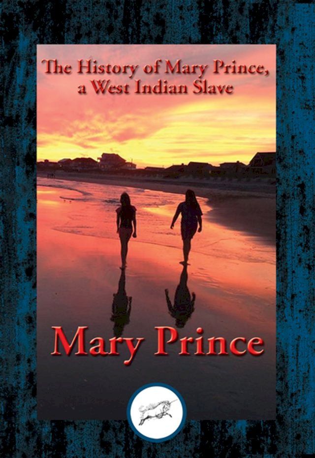  The History of Mary Prince, a West Indian Slave(Kobo/電子書)