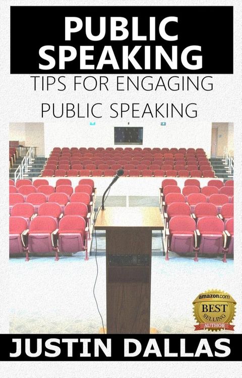 Public Speaking: Tips for Engaging Public Speaking(Kobo/電子書)