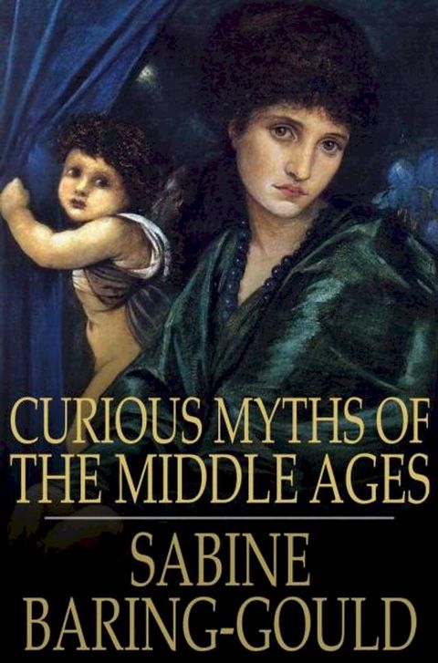 Curious Myths of the Middle Ages(Kobo/電子書)