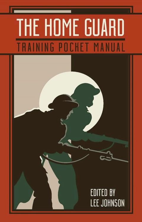 The Home Guard Training Pocket Manual(Kobo/電子書)