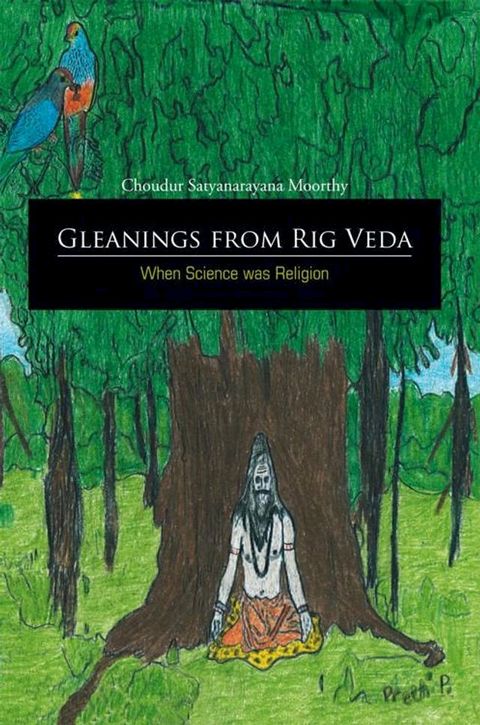 Gleanings from Rig Veda - When Science Was Religion(Kobo/電子書)