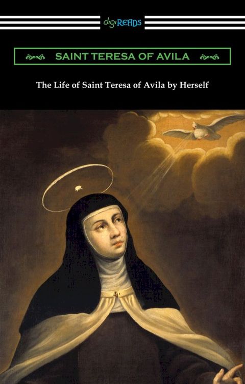 The Life of Saint Teresa of Avila by Herself(Kobo/電子書)