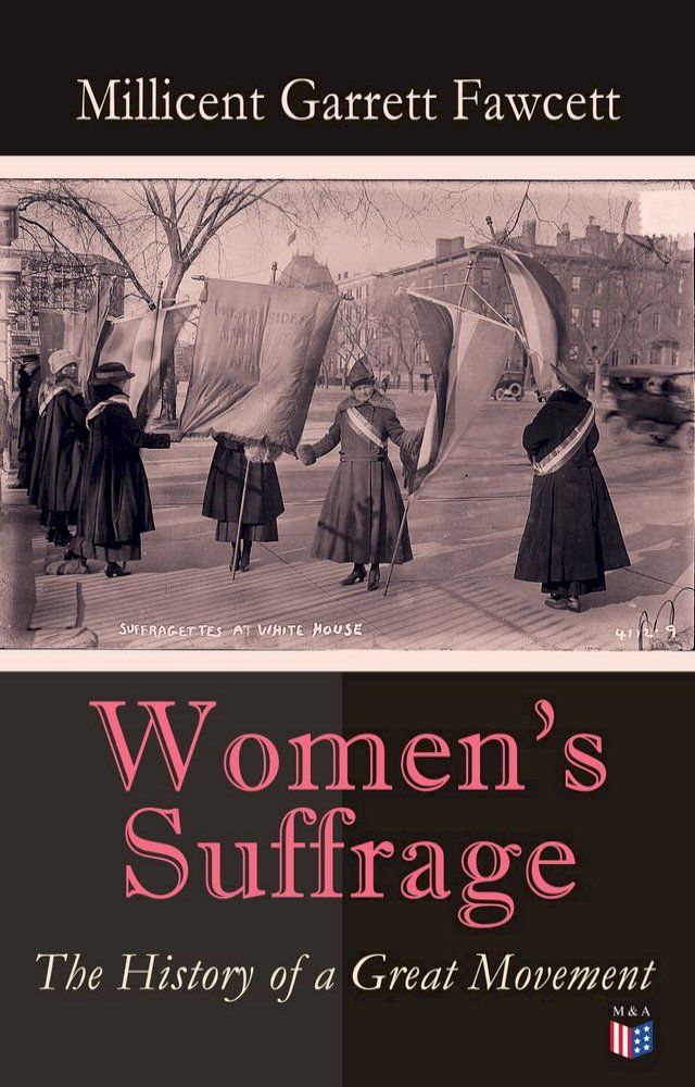  Women's Suffrage: The History of a Great Movement(Kobo/電子書)