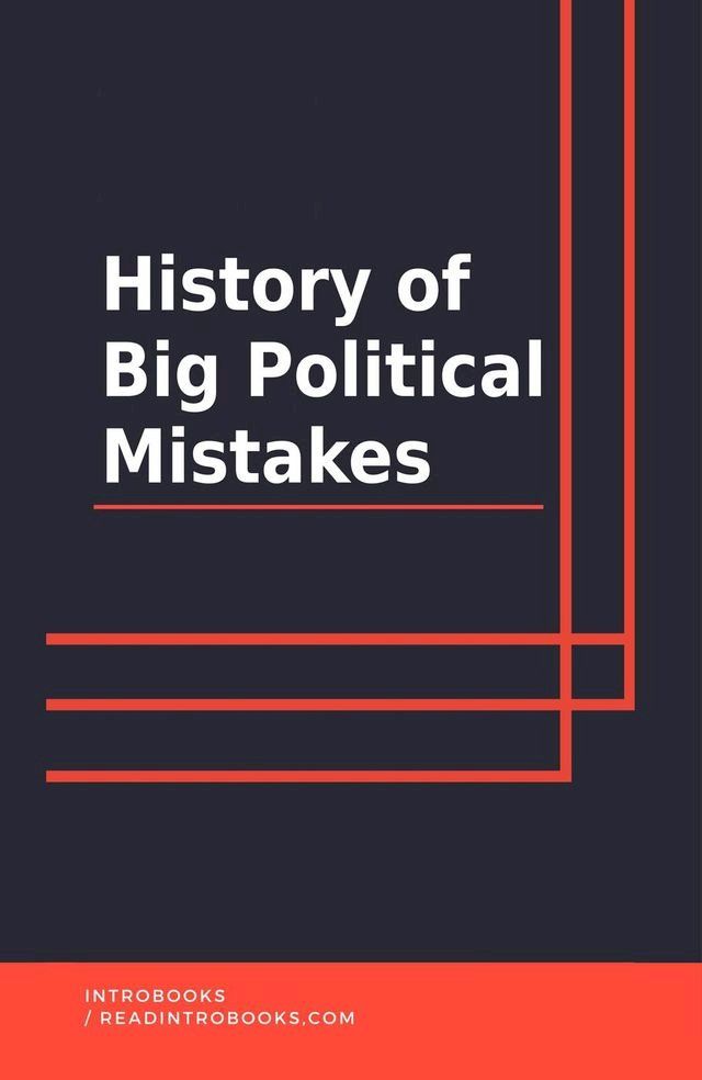  History of Big Political Mistakes(Kobo/電子書)