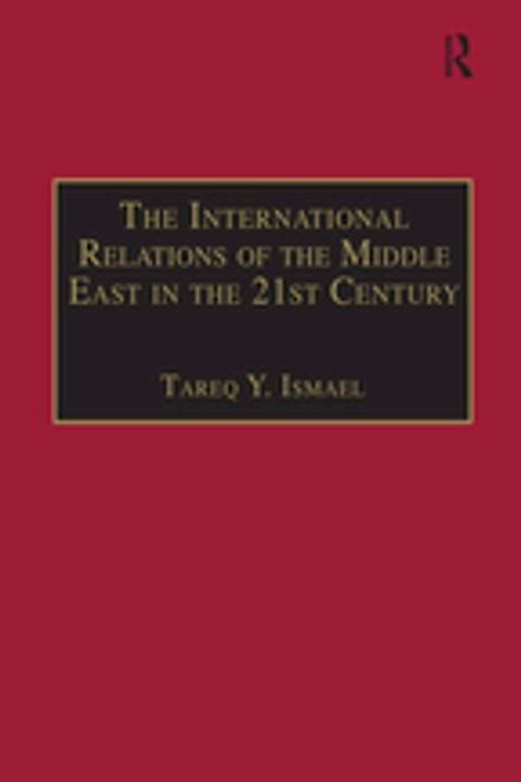 The International Relations of the Middle East in the 21st Century(Kobo/電子書)