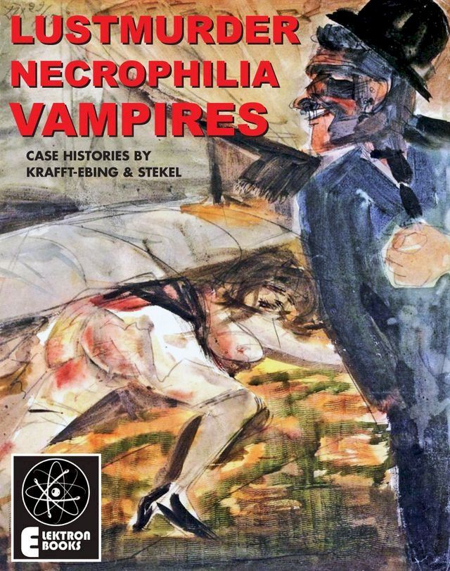  Lustmurder, Necrophilia, Vampires(Kobo/電子書)