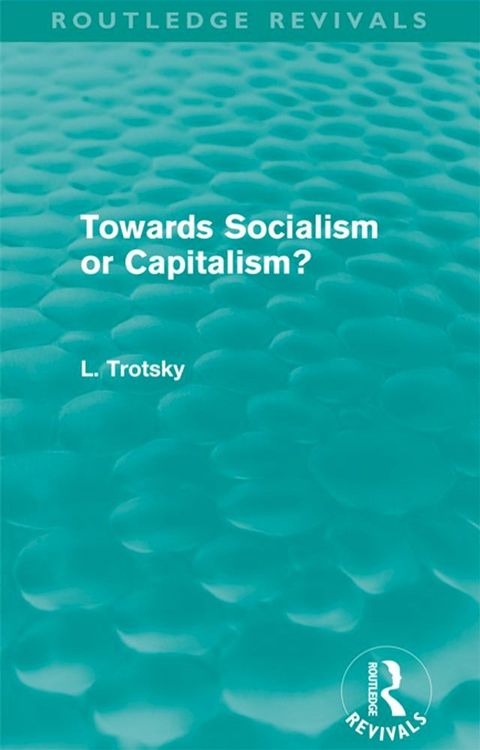 Towards Socialism or Capitalsim? (Routledge Revivals)(Kobo/電子書)