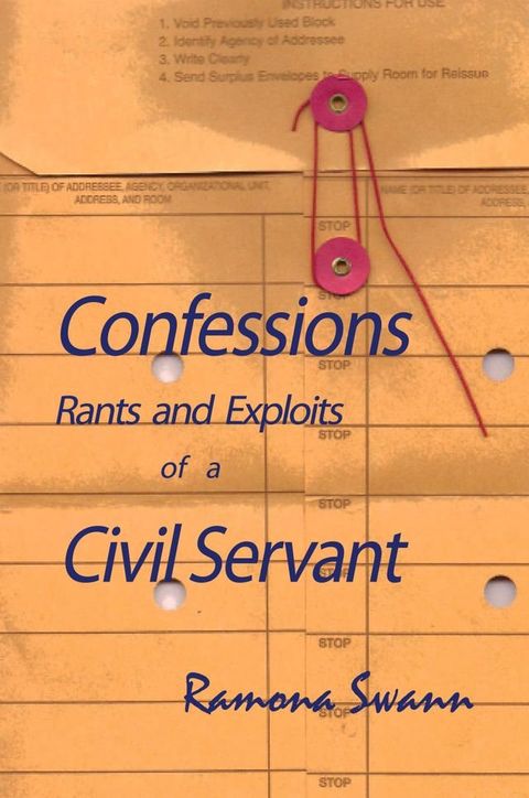 Confessions Rants and Exploits of a Civil Servant(Kobo/電子書)