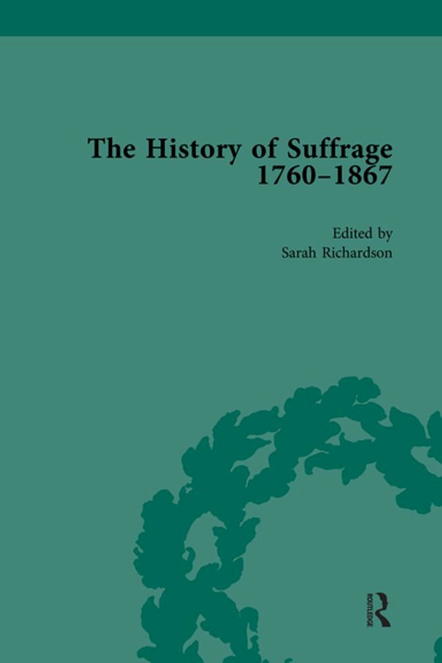  The History of Suffrage, 1760-1867 Vol 1(Kobo/電子書)