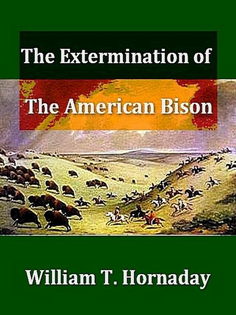 The Extermination of the American Bison(Kobo/電子書)