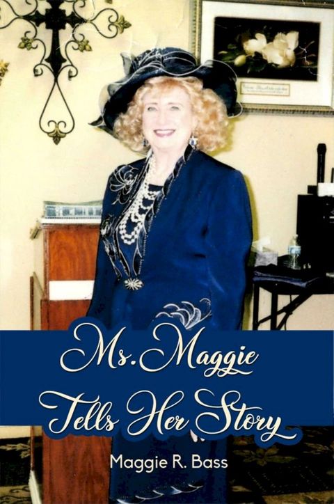 Ms. Maggie Tells Her Story(Kobo/電子書)