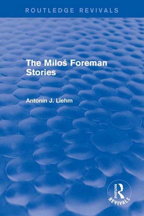 The Miloš Forman Stories (Routledge Revivals)(Kobo/電子書)