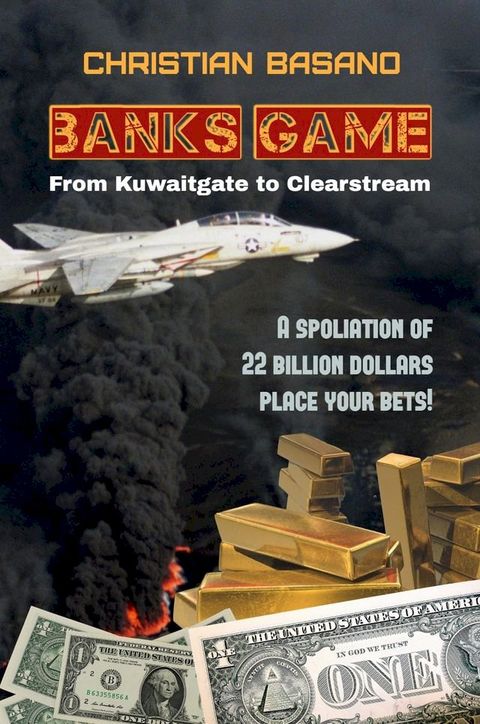 Banks Game: From Kuwaitgate to Clearstream(Kobo/電子書)