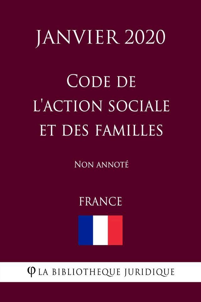  Code de l'action sociale et des familles (France) (Janvier 2020) Non annoté(Kobo/電子書)