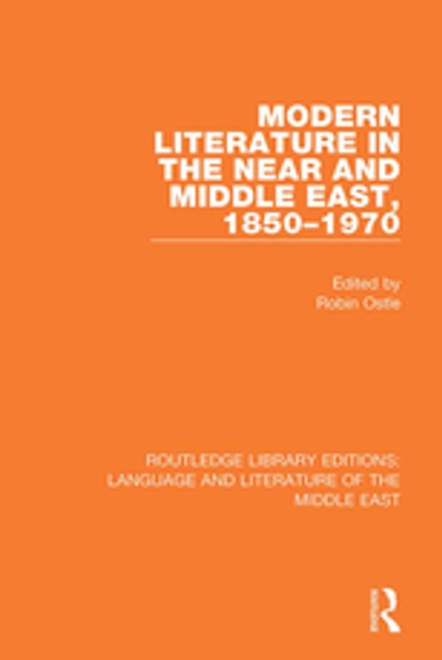  Modern Literature in the Near and Middle East, 1850-1970(Kobo/電子書)