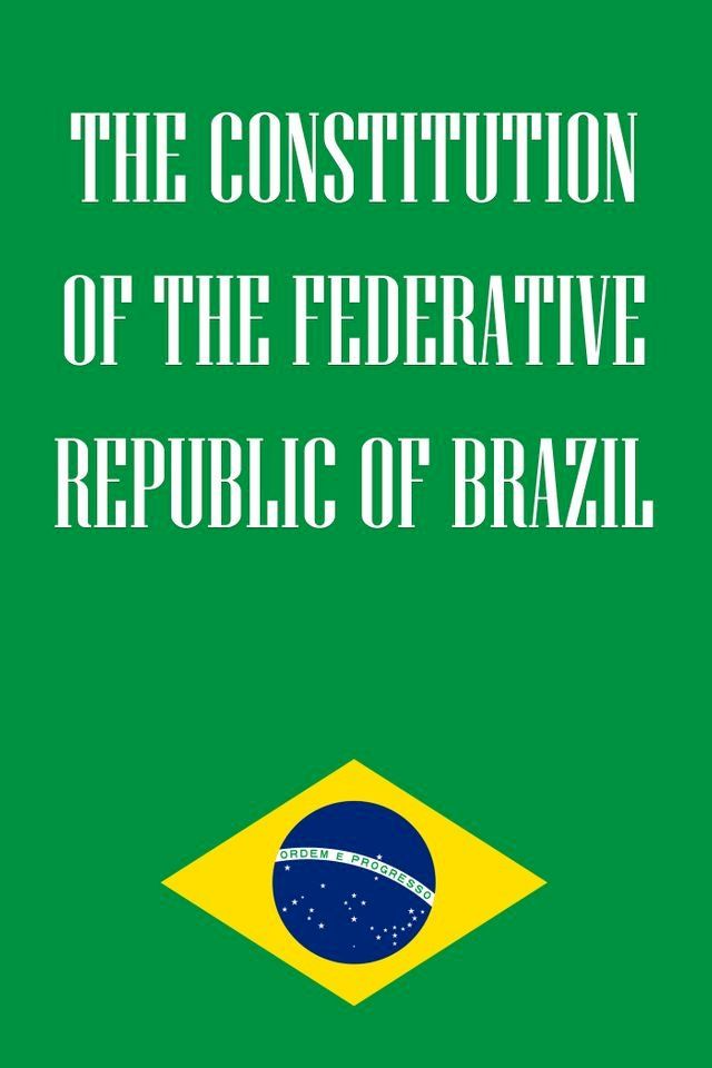  The Constitution of the Federative Republic of Brazil(Kobo/電子書)