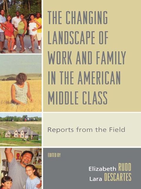 The Changing Landscape of Work and Family in the American Middle Class(Kobo/電子書)