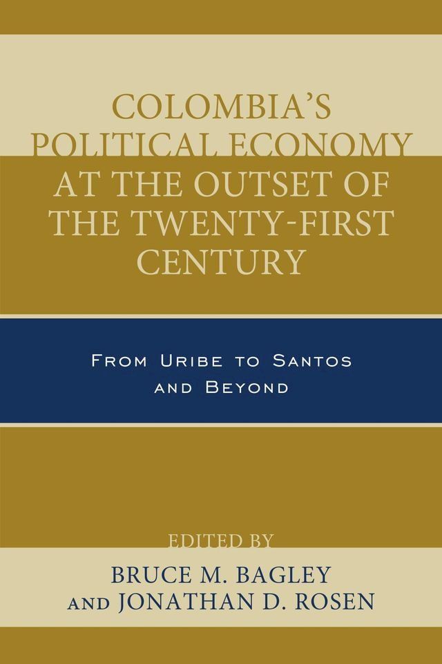  Colombia's Political Economy at the Outset of the Twenty-First Century(Kobo/電子書)