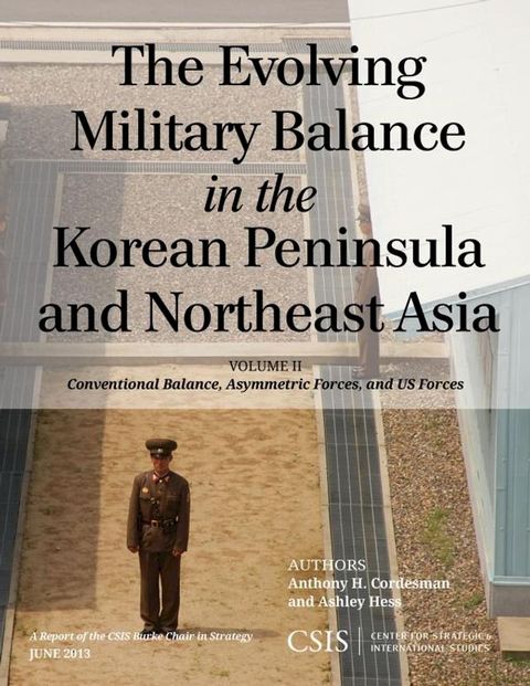 The Evolving Military Balance in the Korean Peninsula and Northeast Asia(Kobo/電子書)