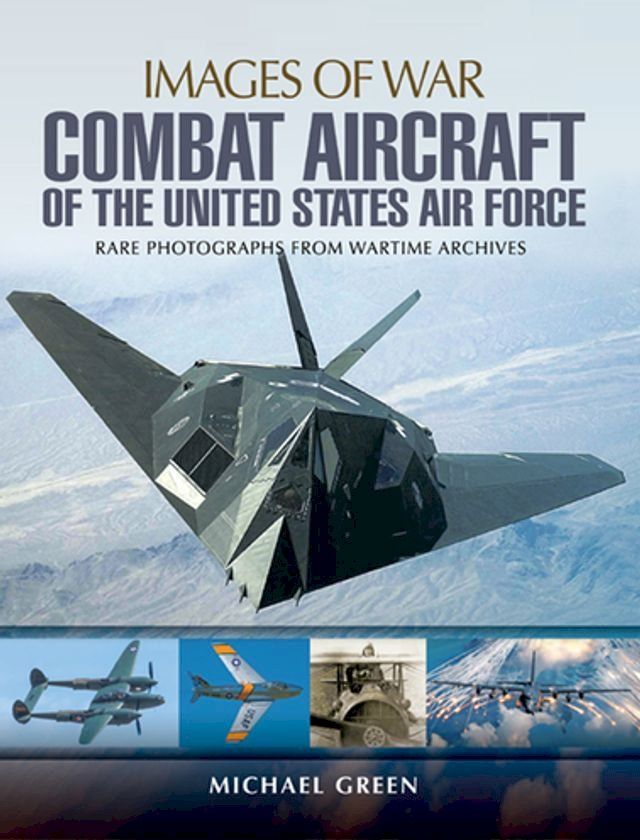  Combat Aircraft of the United States Air Force(Kobo/電子書)