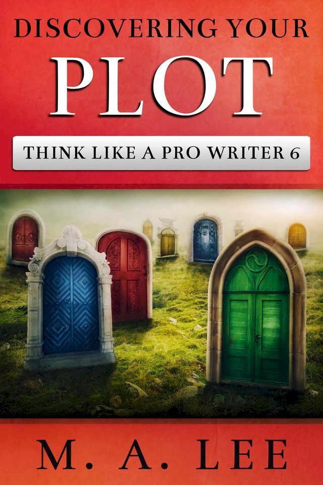  Discovering Your Plot(Kobo/電子書)