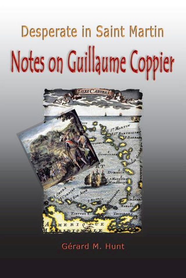  Desperate in Saint Martin Notes on Guillaume Coppier(Kobo/電子書)