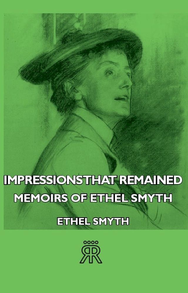  Impressions That Remained - Memoirs of Ethel Smyth(Kobo/電子書)